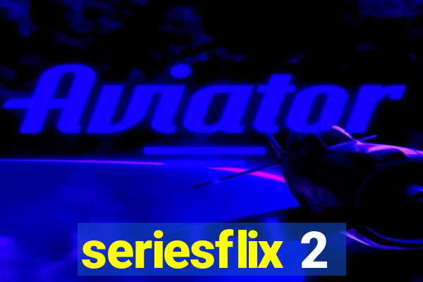 seriesflix 2